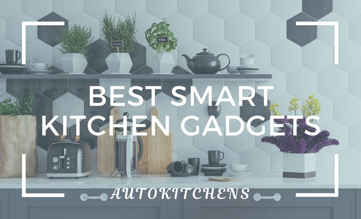 Smart kitchen gadgets