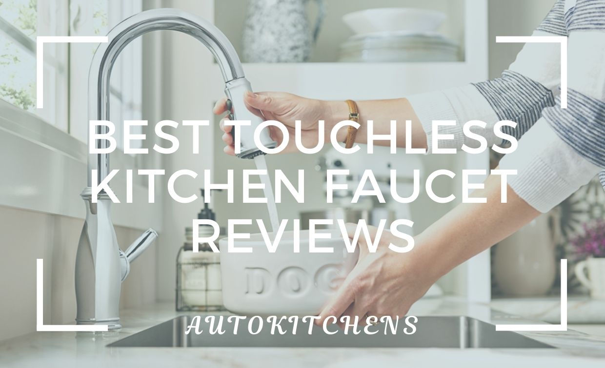 Best touchless kitchen faucet reviews